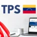 Inicia período de reinscripción del TPS para venezolanos