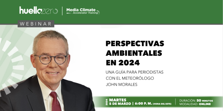 Impulso climático: medios en español se capacitan, por Huella Zero