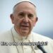 ¿El Papa Francisco era o no comunista? Por Angel Monagas