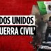 ¿Vientos de Guerra Civil en Estados Unidos? Por Angel Monagas